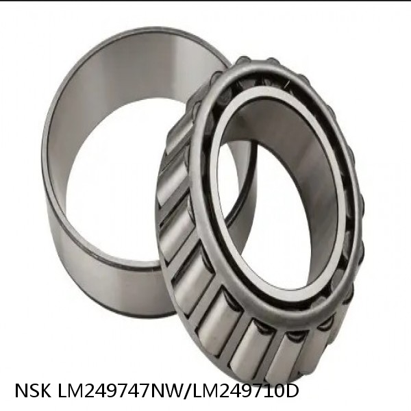 LM249747NW/LM249710D NSK Tapered roller bearing