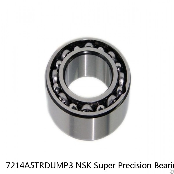 7214A5TRDUMP3 NSK Super Precision Bearings